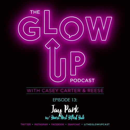 Stream Ep. 13 - K-Pop Superstar Jay Park by The Glow Up Podcast | Listen  online for free on SoundCloud