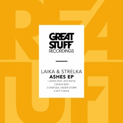 Laika & Strelka - Ashes Feat. Ayo Rufus