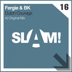 Fergie, BK - Dutch Courage (Original Mix) [SLAM!]