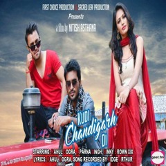 Kudi Chandigarh Di - Rahul Dogra ft. Binny Brown