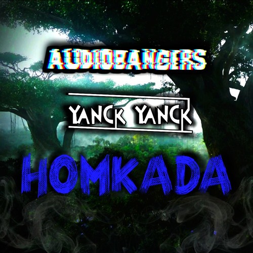 Audiobangers & Yanck Yanck- Homkada (original Mix)