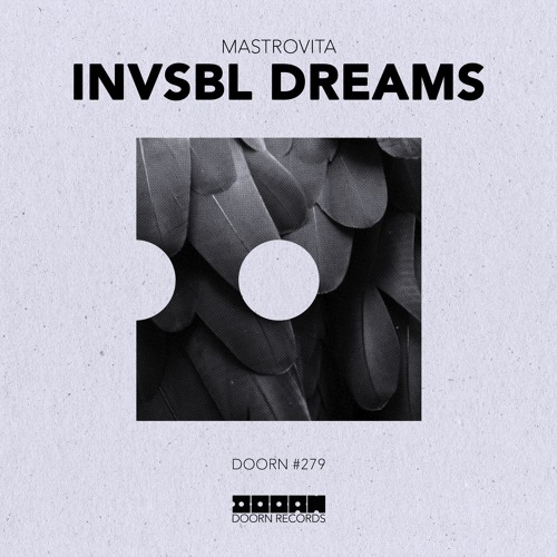Mastrovita - Invsbl Dreams [Out Now]