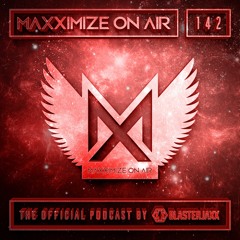 Blasterjaxx Maxximize On Air 142