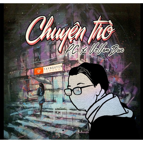 Chuyện Trò - PCGL Ft. VoVanDuc