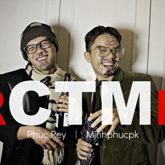 Phúc Rey x Minhphucpk - Rap Cho Tụi Mày Nghe ( Prod.Case G Music )