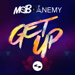MOB & Enemy - Get up (Out now)