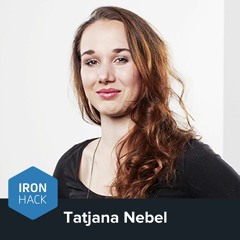 "A coding bootcamp is not really expensive." Tatjana Nebel, Ironhack graduate 2016