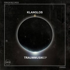 Klanglos - Traummusik (Original Mix)[ERROR Records]