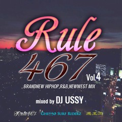 RULE 467 Vol.4 Mixed by DJ U.C   -BRANDNEW HIPHOP,R&B,NEWWEST MIX-