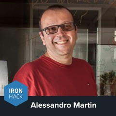 "For me the coding bootcamp was very good investment." Alessandro Martin, Ironhack graduate 2014