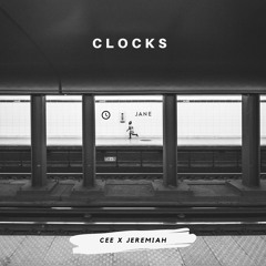 Clocks - Cee X Jeremiah