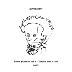 Robbenspierre - Italian Maestros Vol. I, Leopardi Was A Raver [DSK002ITM] - Preview