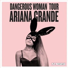 Dangerous Woman Tour Live (With Interludes)