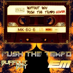 Buffout Boy - Push The Tempo