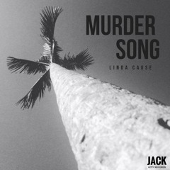 Linda Cause - Murder Song (Original Mix)