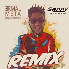 Ermal Meta - Vietato Morire (Sonny Indelicato Remix)