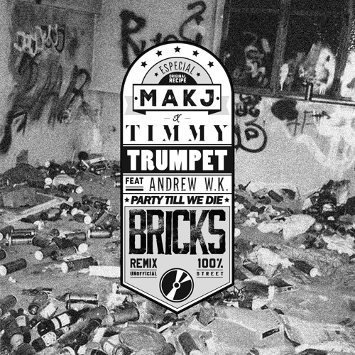 Stream MAKJ & Timmy Trumpet feat. Andrew W.K. - Party Till We Die (Bricks  Remix) by Bricks Official | Listen online for free on SoundCloud
