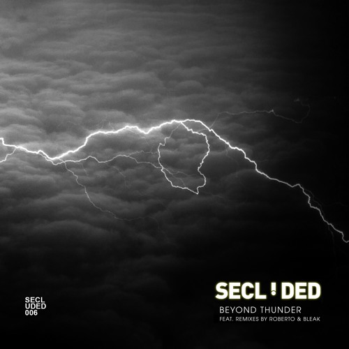 Secluded - Beyond Thunder (Roberto Remix 2) Preview Clip