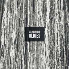 Zelmershead - Oldies | fft006
