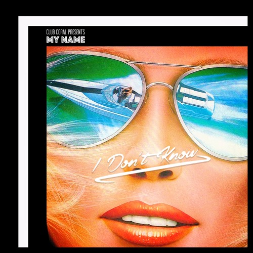 My NamE - I Don't Know