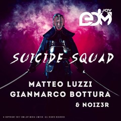 Matteo Luzzi & Gianmarco Bottura & NOIZ3R - Suicide Squad