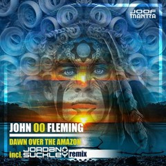 John 00 Fleming - Dawn over the Amazon (Jordan Suckley Remix)