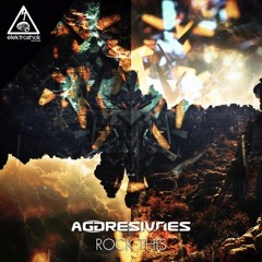 Aggresivnes - Rock This (Out Now)