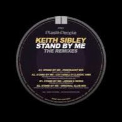 Keith Sibley - Stand By Me (Keith Alexander's Simple Re-Edit of the Johan S Mix)