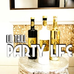 Lil Trill - Party Life