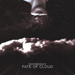 DOOMSDAY // SOURBOYS - FATE OF CLOUD