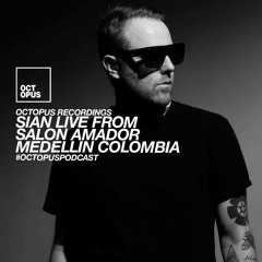 Octopus Podcast 199 - Sian @ Salon Amador (Medellin, Colombia)