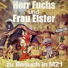 {Psycast} - Herr Fuchs und Frau Elster zu Besuch in M21