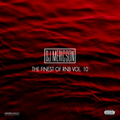 DJ Mericson - The finest of Rnb (Vol. 10) (27.02.17)(3 Hours Mixtape)