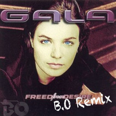 Gala - Freed From Desire (B.O Remix)[FREE DOWNLOAD]