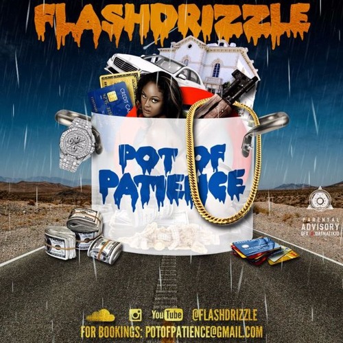 Flash Drizzle x StressN Me (POTofPATIENCE;Is tha KEY) 2k17