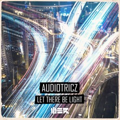 Audiotricz - Let There Be Light