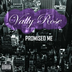 Vally Rose - Promised Me