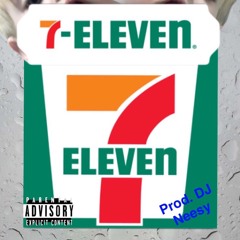 7-ELEVEN (Prod. DJ Neesy x Tohkey)