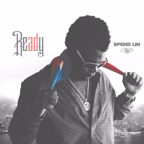 Spend Lin - Ready