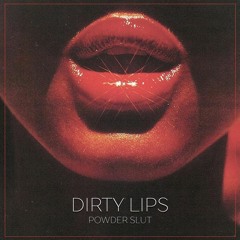 Dirty Lips