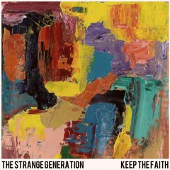 The Strange Generation - Keep The Faith [SINGLE]