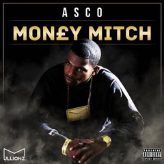 Asco | Mon£y Mitch