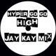 on Hyper Go Go - High (Jay Kay Mix) **FREE DOWNLOAD**