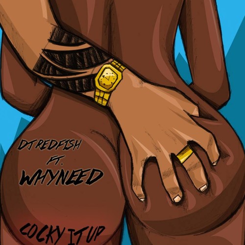 Dj Redfish & Whyneed - Cocky It Up (Green Frog Riddim) 2017
