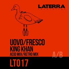 LT017 • Uovo/Fresco - King Khan (Acid Mix)