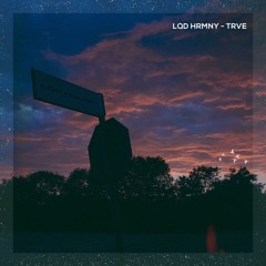 Lqd Hrmny - Trve (Original Mix)