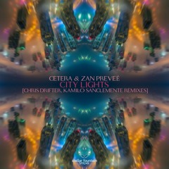 Cetera & Zan Prevee - City Lights (Original Mix)
