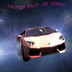 Yung Global. Drivin Fast In Tokyo