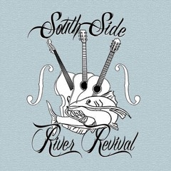 South Side River Revival - Ryders