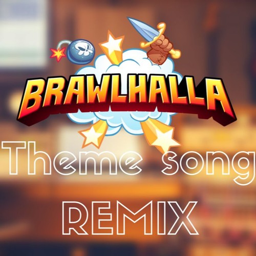 Brawlhalla Theme song REMIX (Prod. by Alaster)